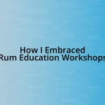 How I Embraced Rum Education Workshops