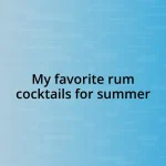 My favorite rum cocktails for summer