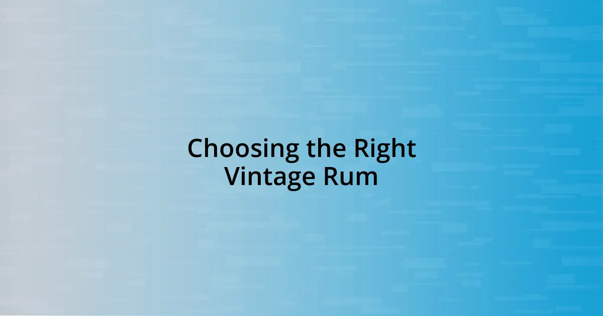 Choosing the Right Vintage Rum