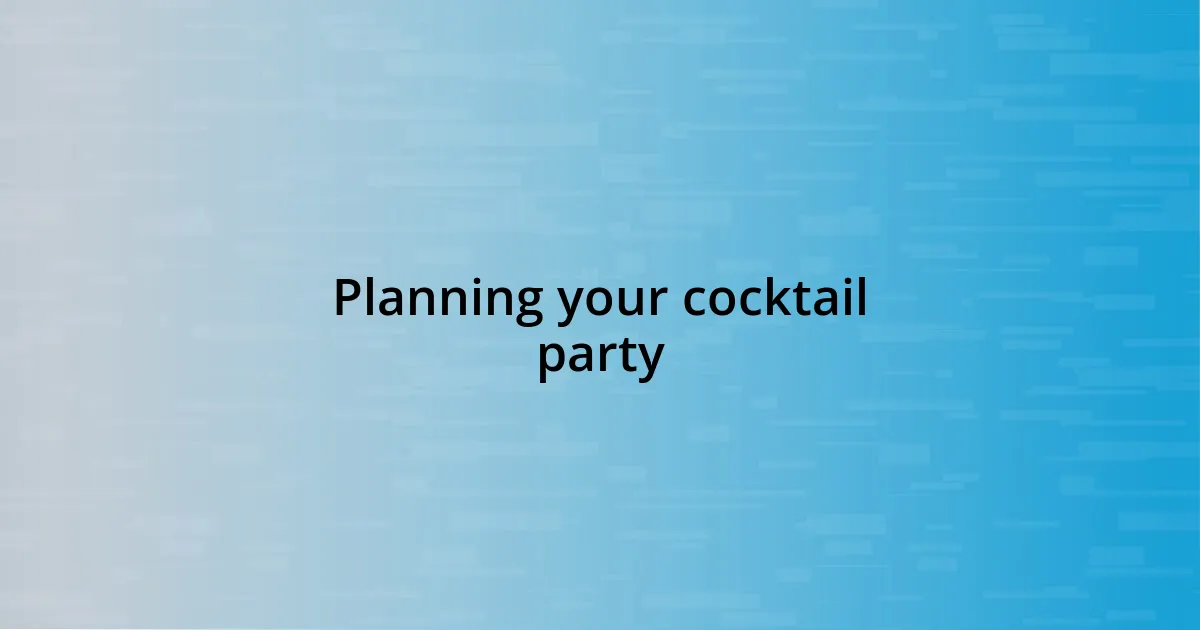 Planning your cocktail party