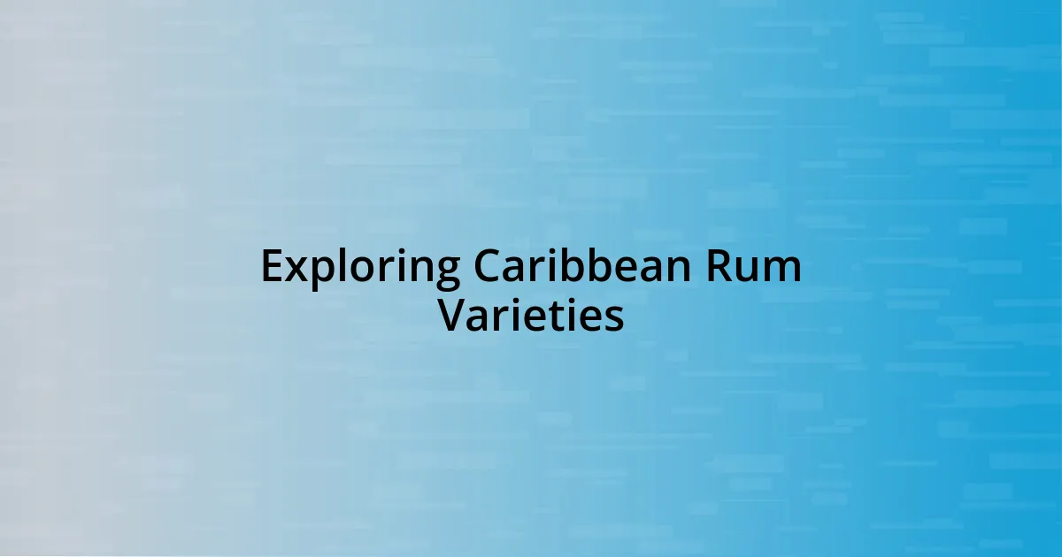 Exploring Caribbean Rum Varieties