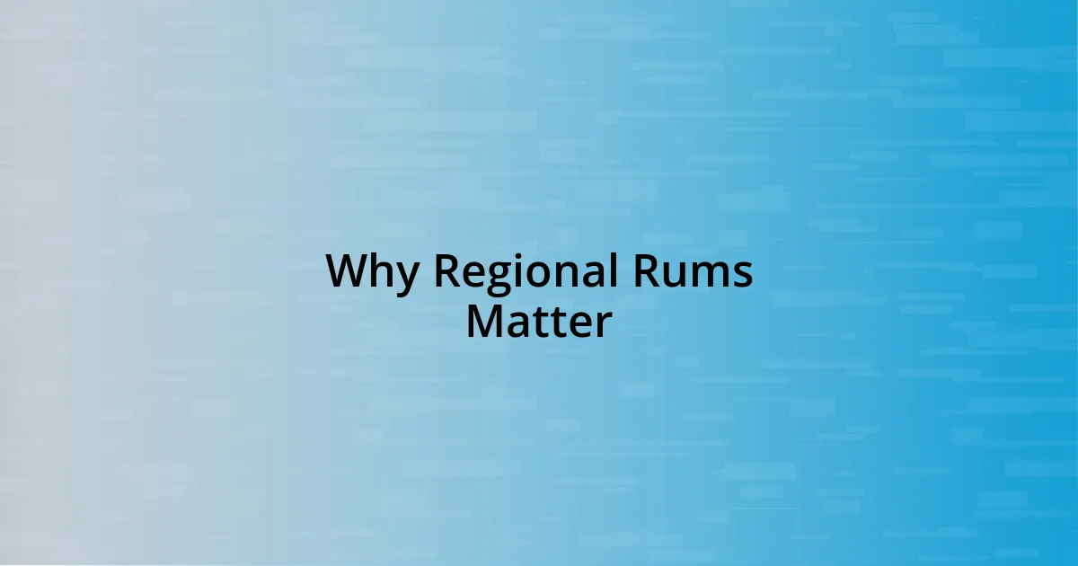 Why Regional Rums Matter