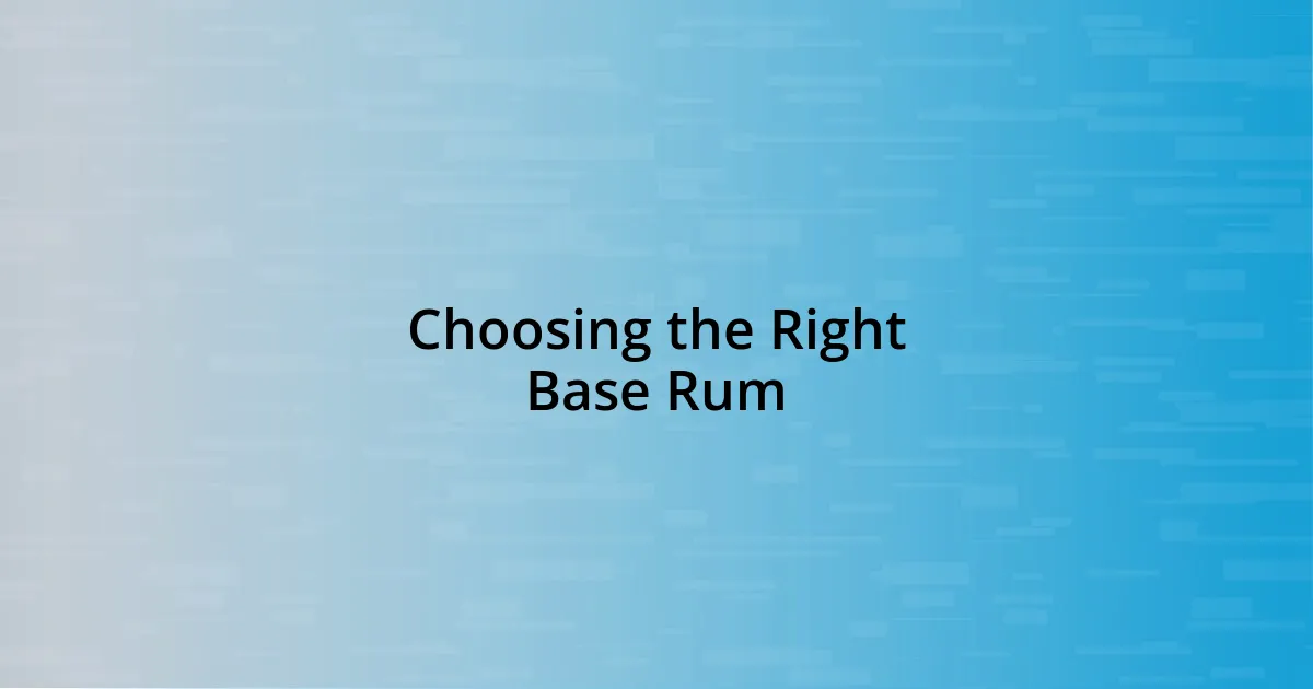 Choosing the Right Base Rum