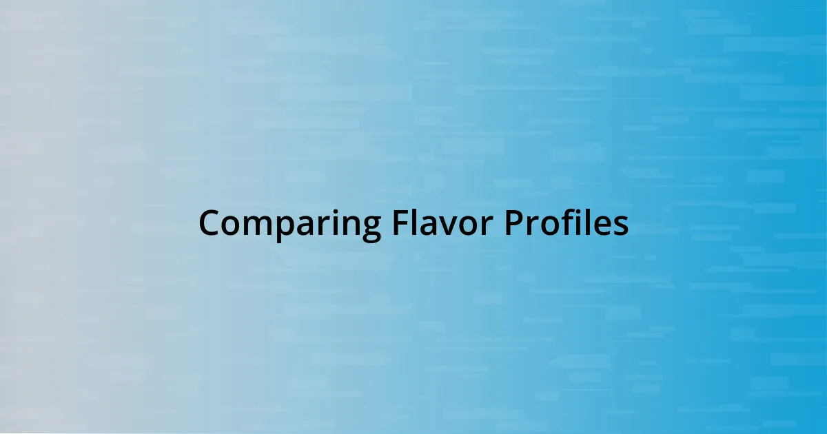 Comparing Flavor Profiles