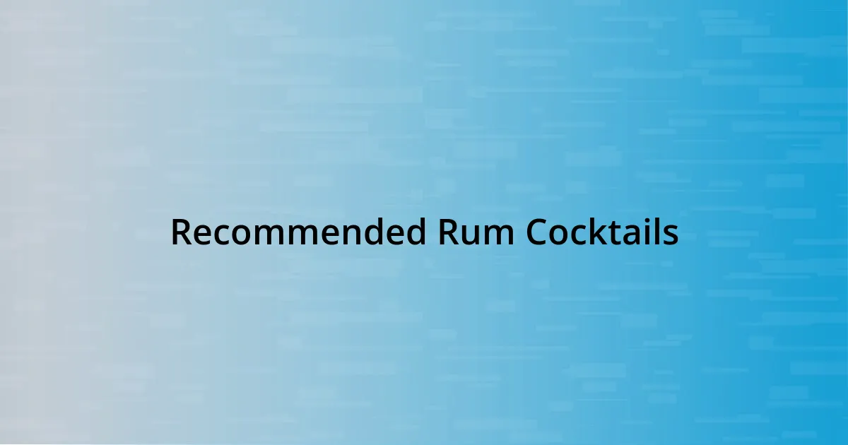 Recommended Rum Cocktails