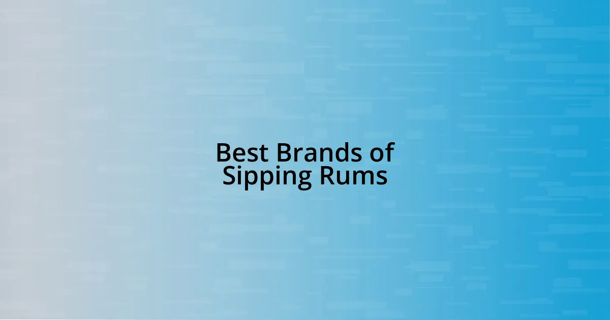 Best Brands of Sipping Rums