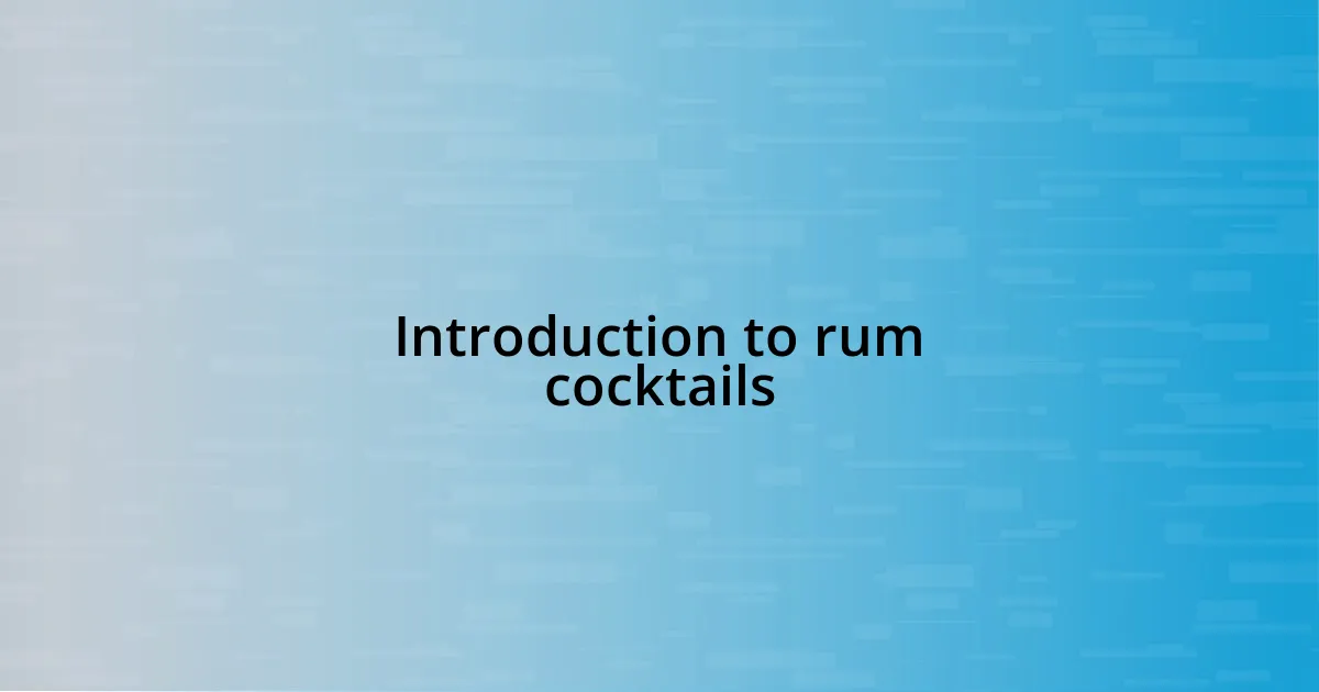 Introduction to rum cocktails