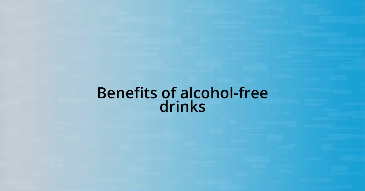 Benefits of alcohol-free drinks