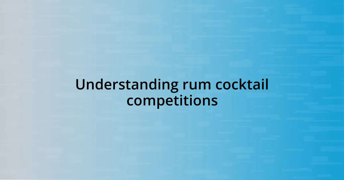 Understanding rum cocktail competitions