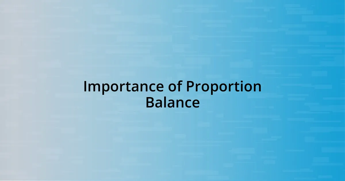 Importance of Proportion Balance