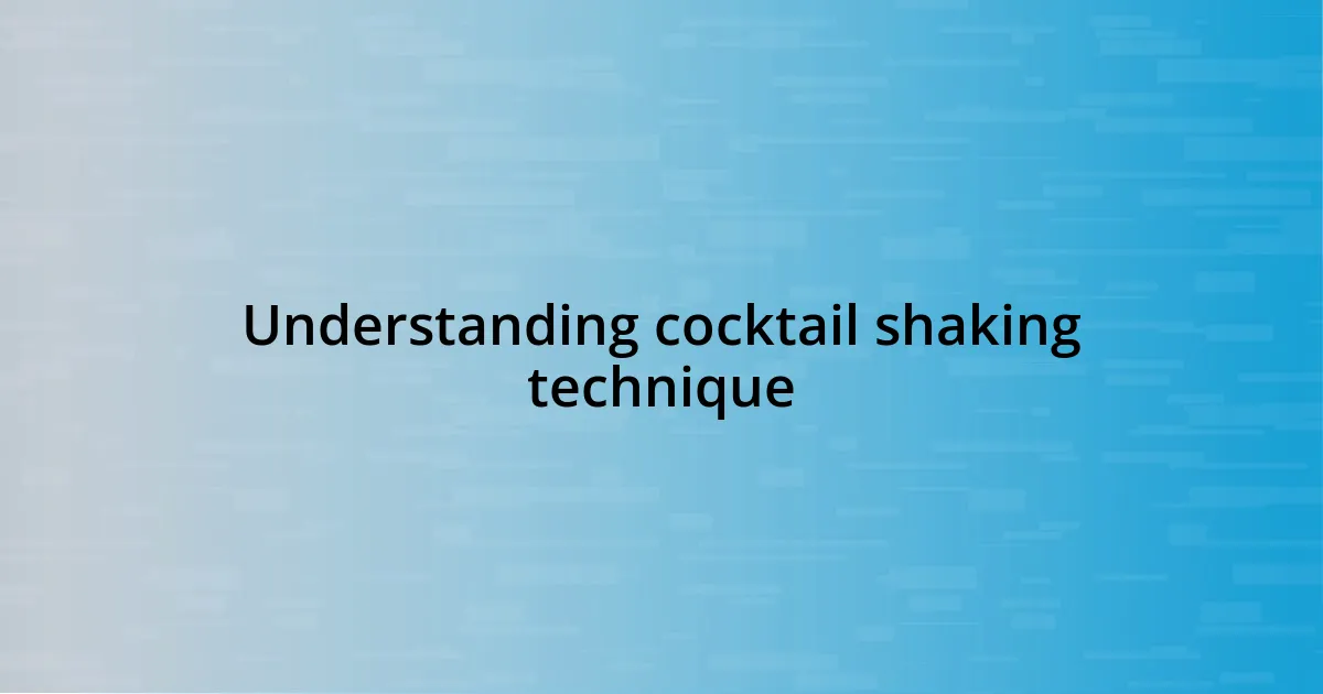 Understanding cocktail shaking technique