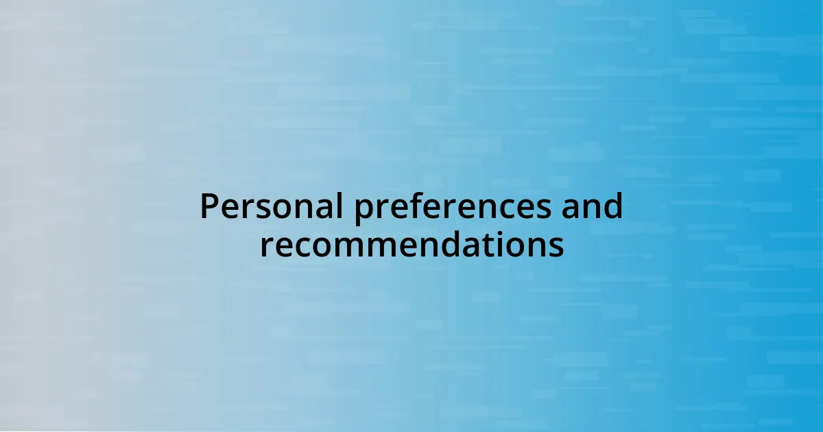 Personal preferences and recommendations